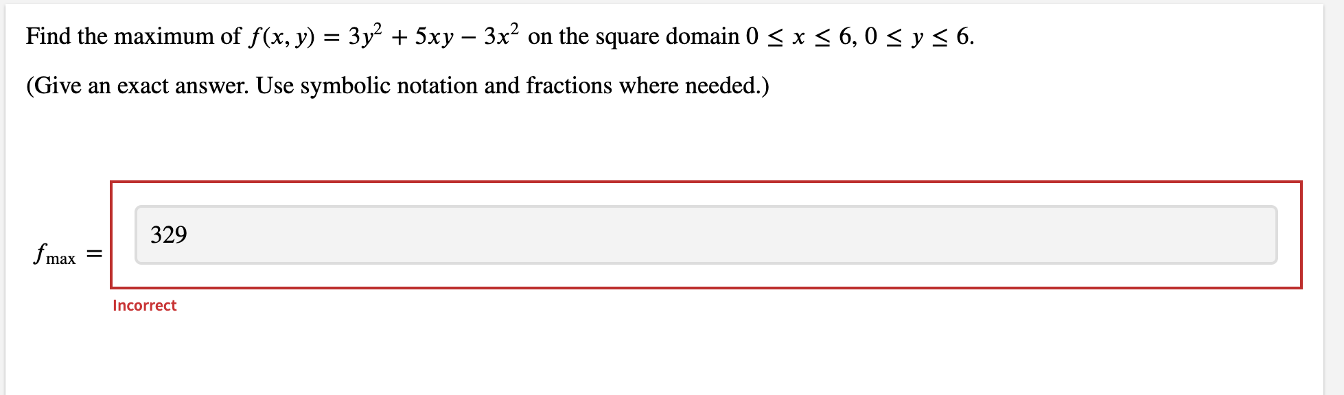 Solved Find the maximum of f(x, y) = 3y2 + 5xy – 3x2 on the | Chegg.com