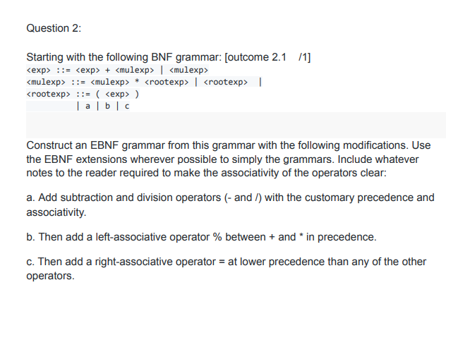 Solved Question 2:Starting with the following BNF grammar: | Chegg.com