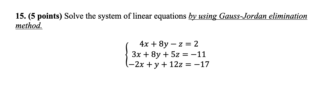 Solved 15. (5 points) Solve the system of linear equations | Chegg.com