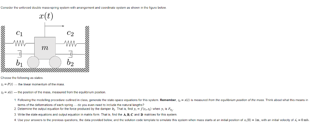 Solved Consider The Unforced Double Mass Spring System With