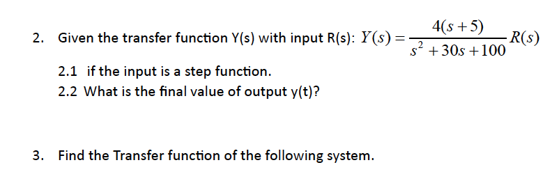 Solved 2. Given the transfer function Y( s) with input | Chegg.com
