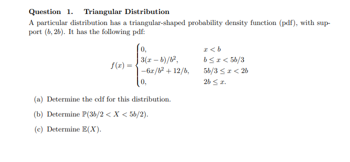 Solved Question 1. Triangular Distribution A Particular | Chegg.com