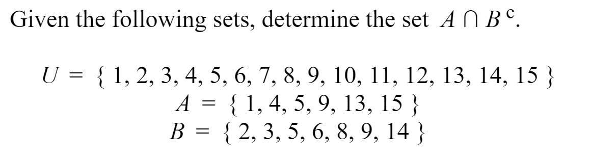 Solved Given The Following Sets, Determine The Set An Bº U = | Chegg.com