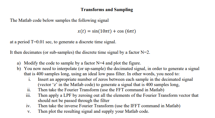 Solved Transforms and Sampling The Matlab code below samples | Chegg.com
