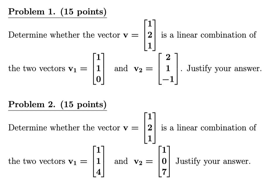 Solved Problem 1. (15 points) Determine whether the vector v | Chegg.com