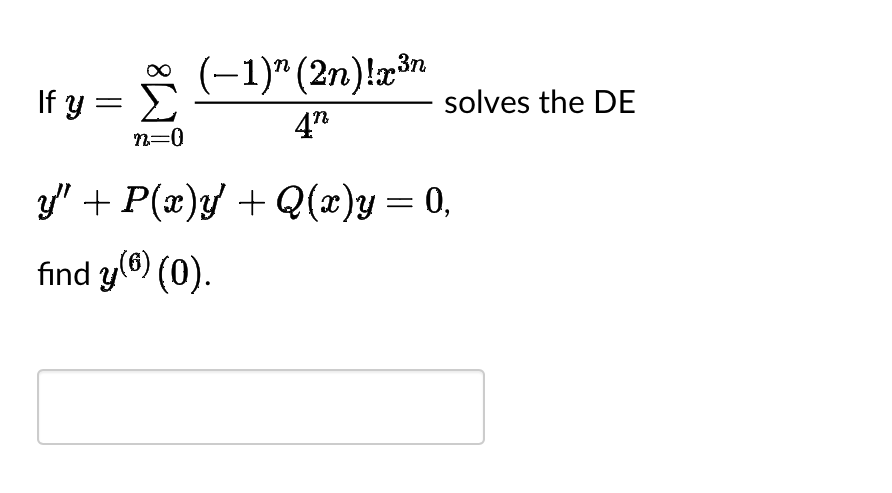 Solved If Y ∑n 0∞4n −1 N 2n X3ny′′ P X Y′ Q X Y 0 Find