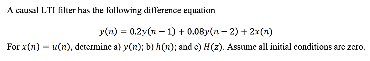 Solved A causal LTI filter has the following difference | Chegg.com