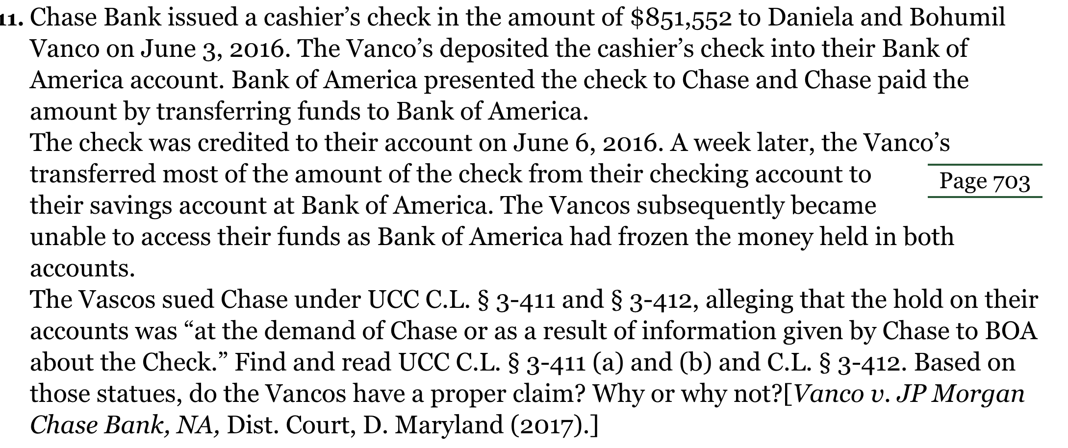 11. Chase Bank issued a cashier's check in the amount