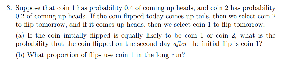 Solved 3. Suppose that coin 1 has probability 0.4 of coming | Chegg.com