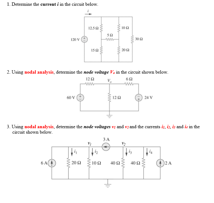 Solved 1. Determine the current i in the circuit below. 1254 | Chegg.com