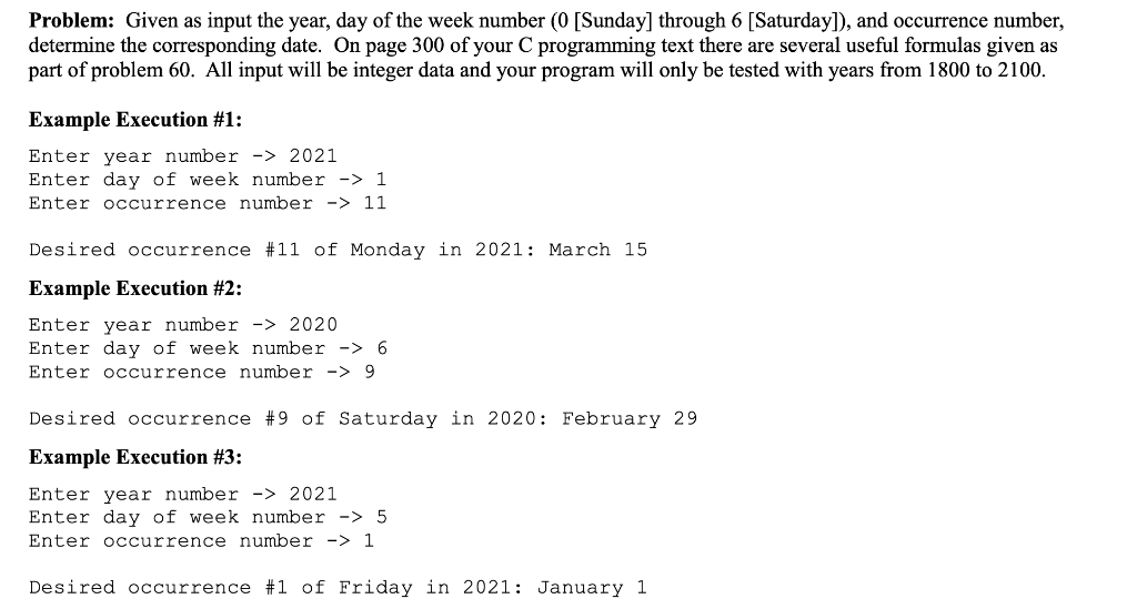 Problem: Given as input the year, day of the week number (0 [Sunday] through 6 [Saturday]), and occurrence number, determine