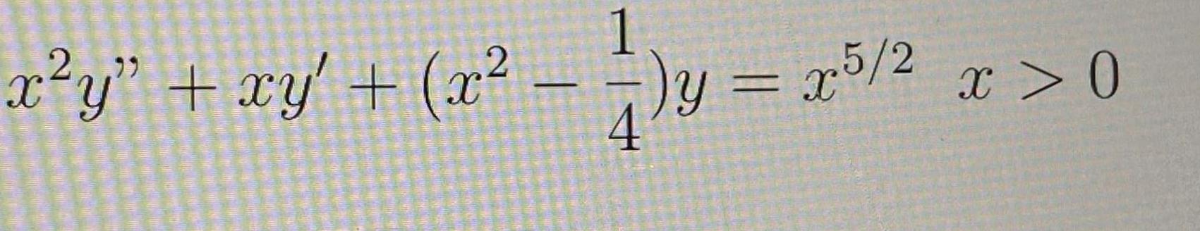 Solved x2y′′+xy′+(x2−41)y=x5/2x>0 | Chegg.com