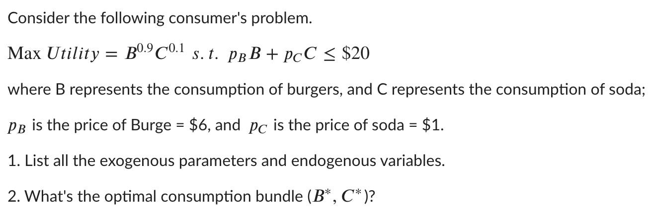 Solved Consider the following consumer's problem. Max | Chegg.com