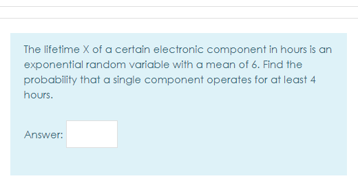 Solved The lifetime X of a certain electronic component in | Chegg.com
