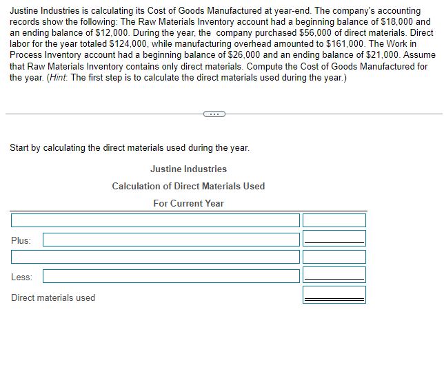 Solved Justine Industries is calculating its Cost of Goods