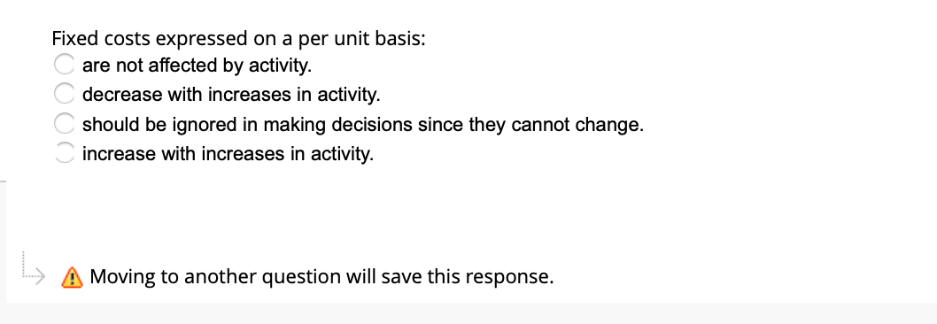 Solved Fixed costs expressed on a per unit basis: are not | Chegg.com