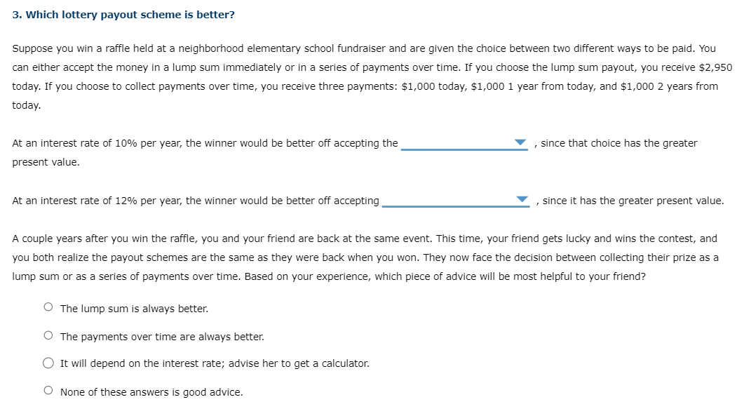 Solved 3. Which lottery payout scheme is better? Suppose you | Chegg.com