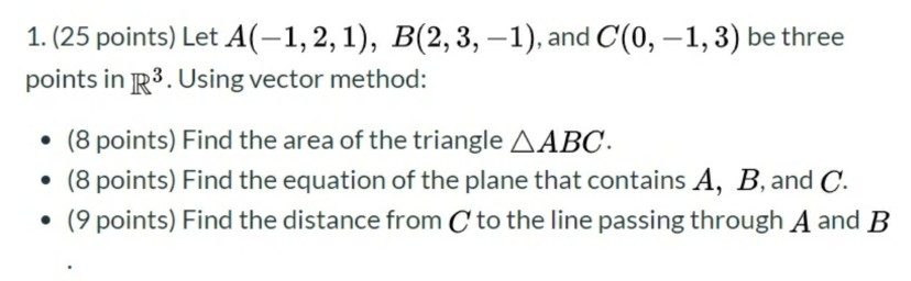 Solved 1. (25 Points) Let A(-1,2,1), B(2, 3, -1), And C(0, | Chegg.com