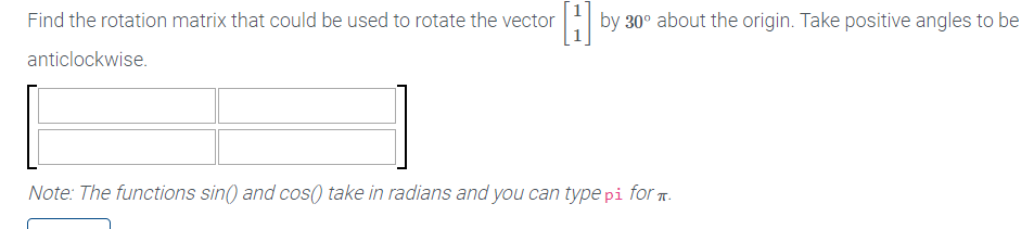 Solved Find the rotation matrix that could be used to rotate | Chegg.com