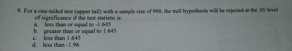 Solved 9. For a one-tailed test (upper tail) with a sample | Chegg.com