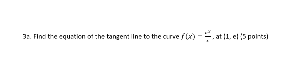 Solved 3a. Find the equation of the tangent line to the | Chegg.com