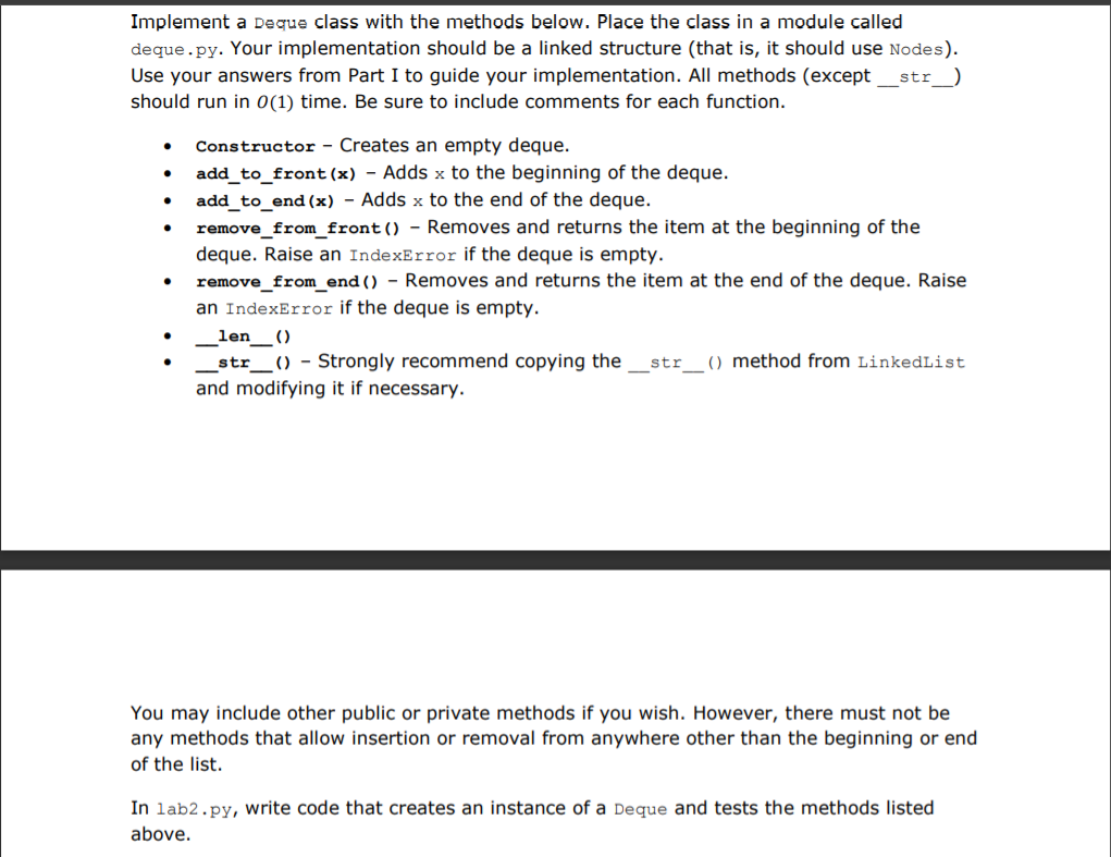 Solved Implement a Deque class with the methods below. Place | Chegg.com