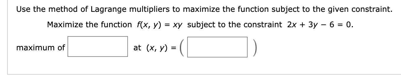Solved Use the method of Lagrange multipliers to maximize | Chegg.com