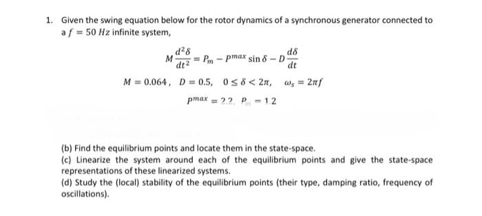Solved Given the swing equation below for the rotor dynamics | Chegg.com