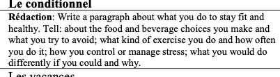 Le conditionnel Rédaction: Write a paragraph about what you do to stay fit and healthy. Tell: about the food and beverage cho