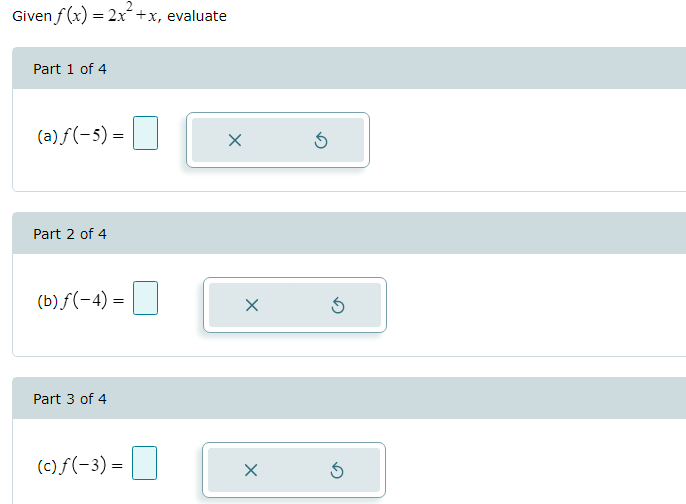Solved Given f(x) = 2x +x, evaluate Part 1 of 4 (a) f(-5) = | Chegg.com