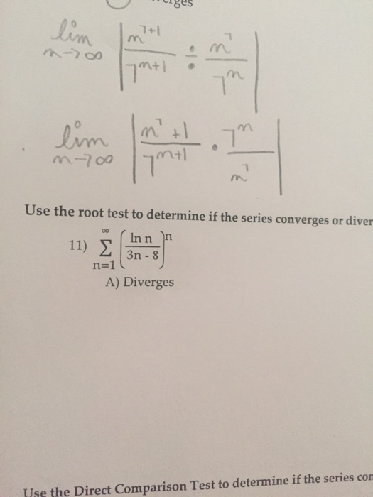 Solved Use the root test to determine of the series | Chegg.com