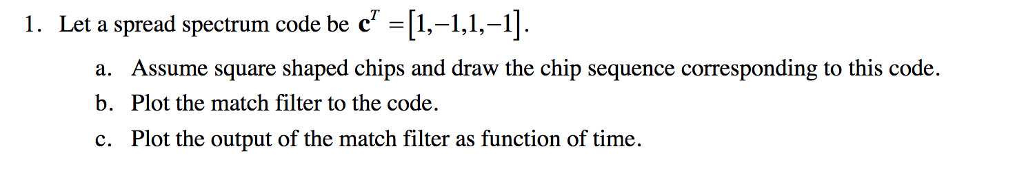 1. Let a spread spectrum code be c = [1,-1,1,-1]. a. | Chegg.com