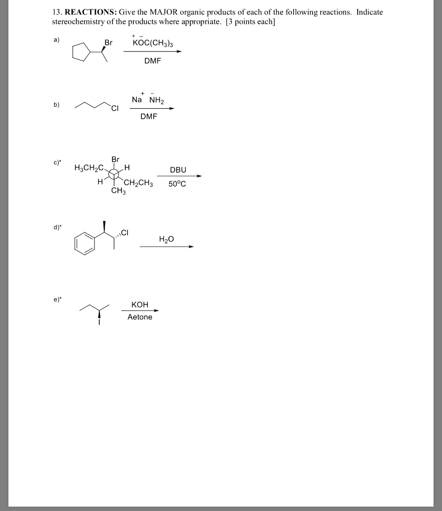 Solved 13. REACTIONS: Give the MAJOR organic products of | Chegg.com