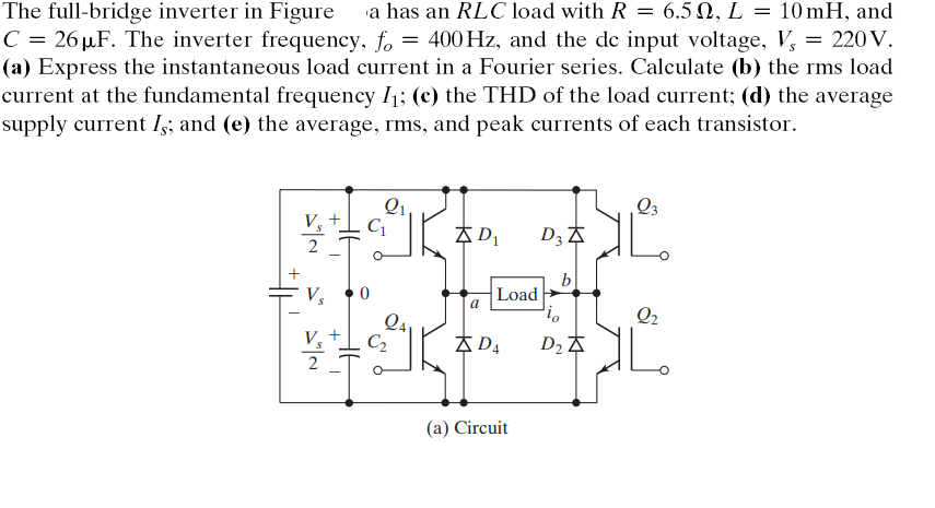 Solved The full-bridge inverter in Figure a has an RLC load | Chegg.com