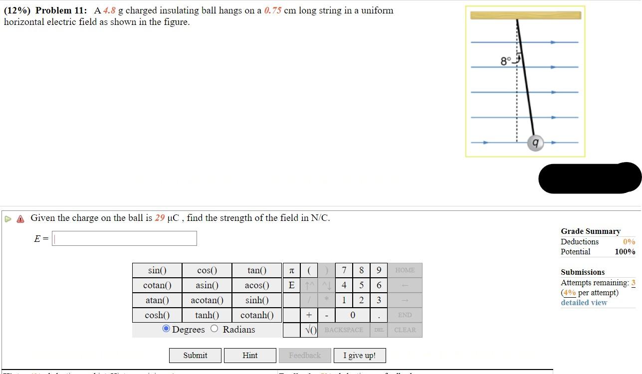 Solved (12\%) Problem 11: A 4.8 g charged insulating ball | Chegg.com