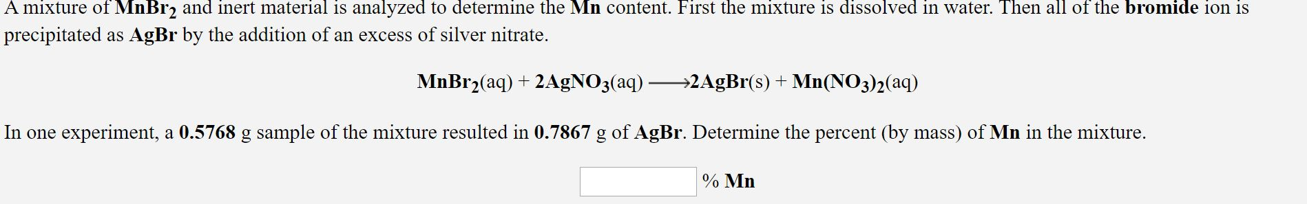 Solved A mixture of MnBr2 and inert material is analyzed to | Chegg.com