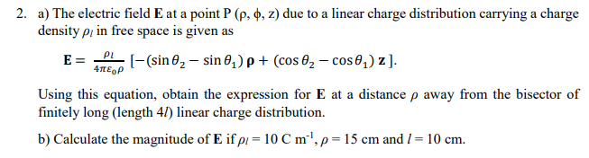 Solved PL 2. a) The electric field E at a point P (P, 0, z) | Chegg.com
