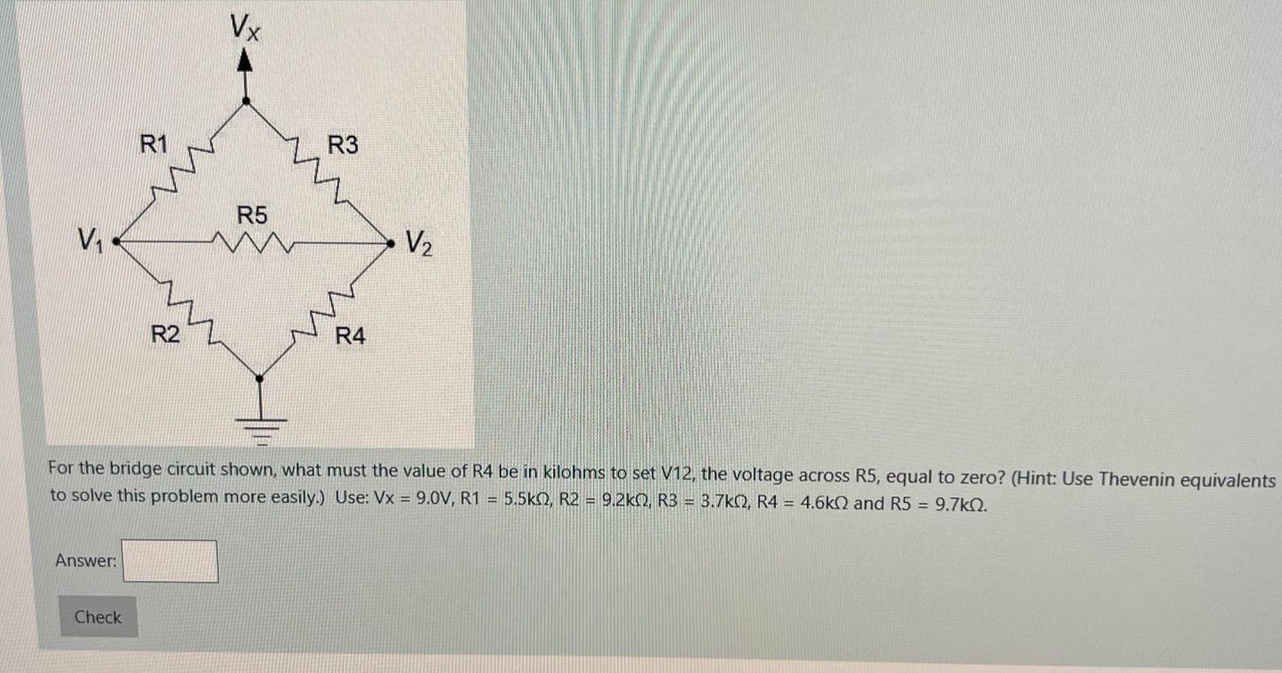 Solved For The Bridge Circuit Shown, What Must The Value Of | Chegg.com