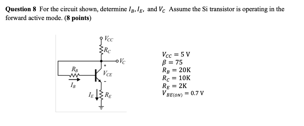 Solved Question 8 For The Circuit Shown, Determine 1B,le, | Chegg.com