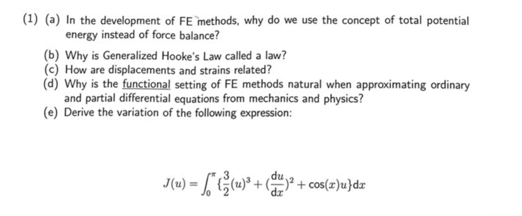 Solved (1) (a) In the development of FE methods, why do we | Chegg.com