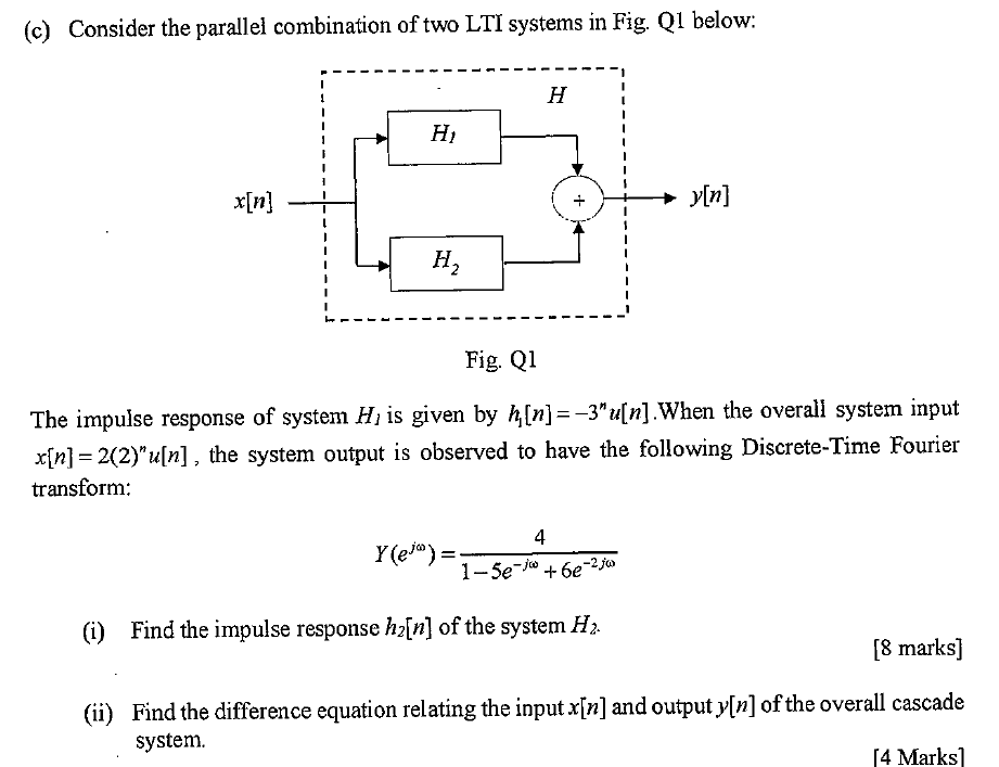 Solved (c) Consider the parallel combination of two LTI | Chegg.com