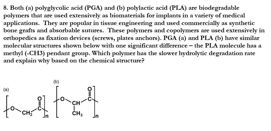 Solved 8. Both (a) Polyglycolic Acid (PGA) And (b) | Chegg.com