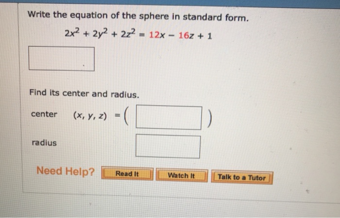 Solved Write the equation of the sphere in standard form. | Chegg.com