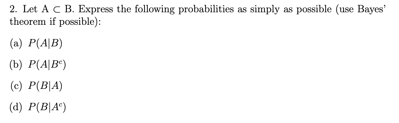 Solved 2. Let A⊂B. Express The Following Probabilities As | Chegg.com