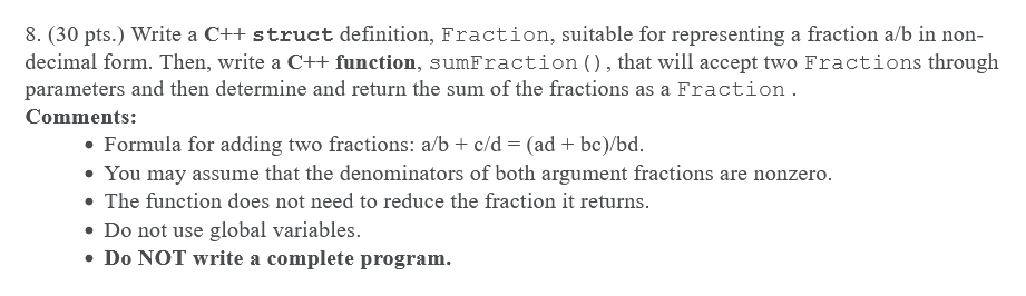 Solved 8. (30 pts.) Write a C++ struct definition, Fraction, | Chegg.com