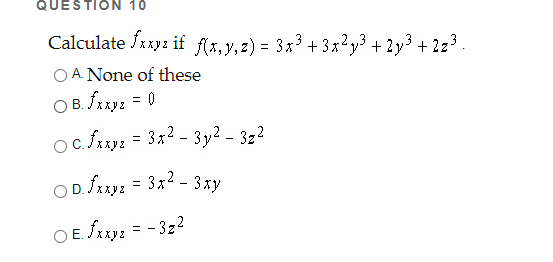 Solved Question 10 Calculate Fxxyz If F X Y Z 3x3