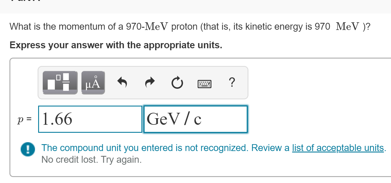 Solved What is the momentum of a 970MeV proton (that is,