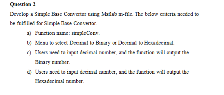 Solved Develop a Simple Base Convertor using Matlab m-file. | Chegg.com
