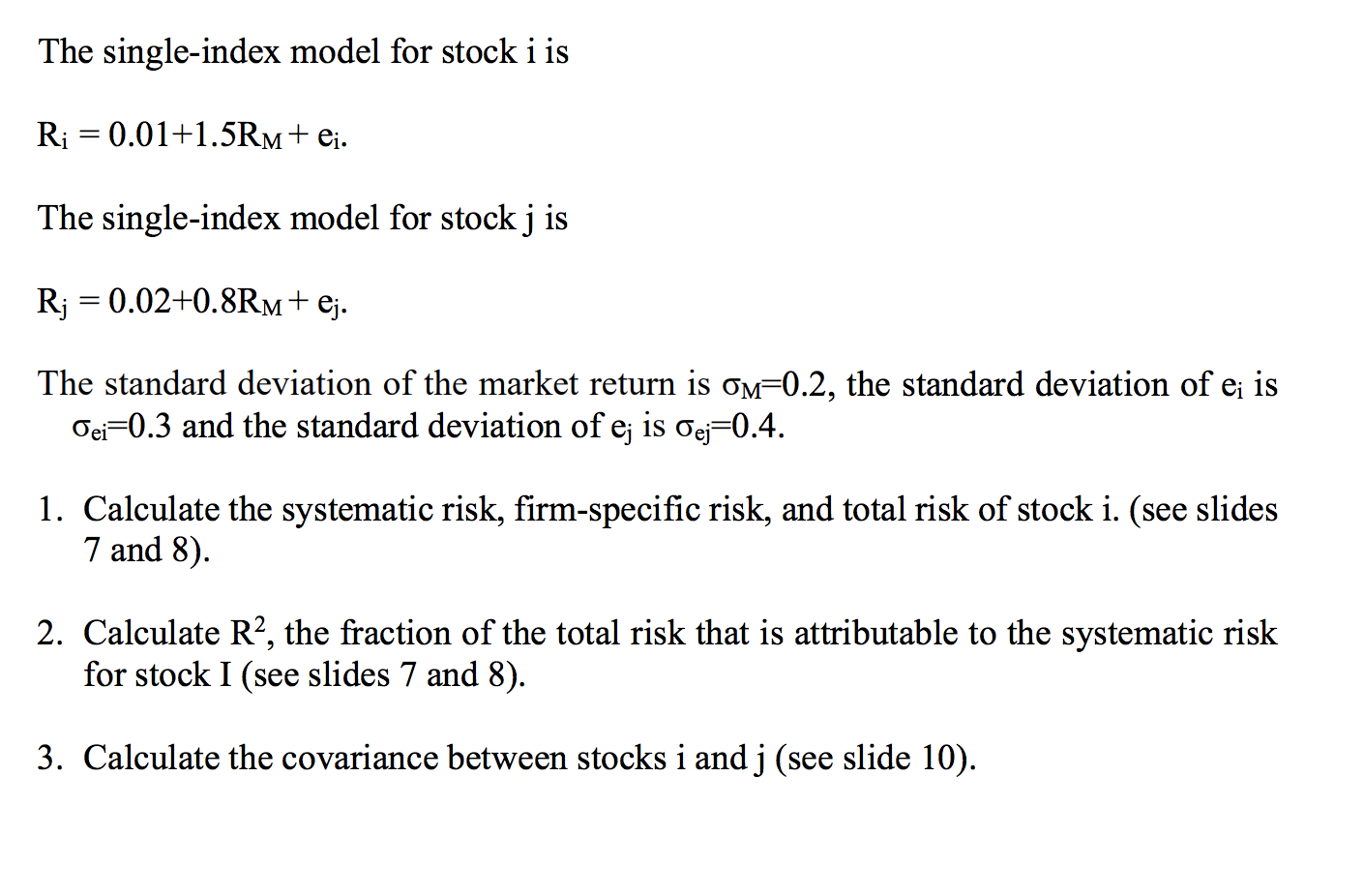 Single Index Model Risk Solved The single-index model for stock i is R; = | Chegg.com