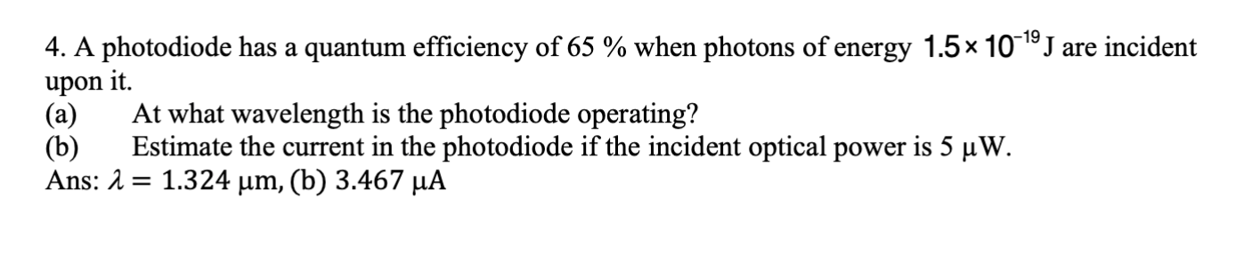 Solved 4. A photodiode has a quantum efficiency of 65% when | Chegg.com